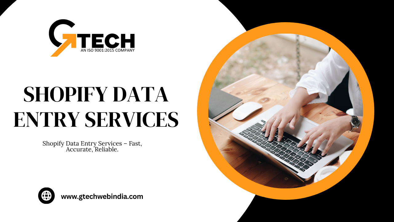 Shopify Data Entry Services: How Can They Simplify Your eCommerce Store Management?