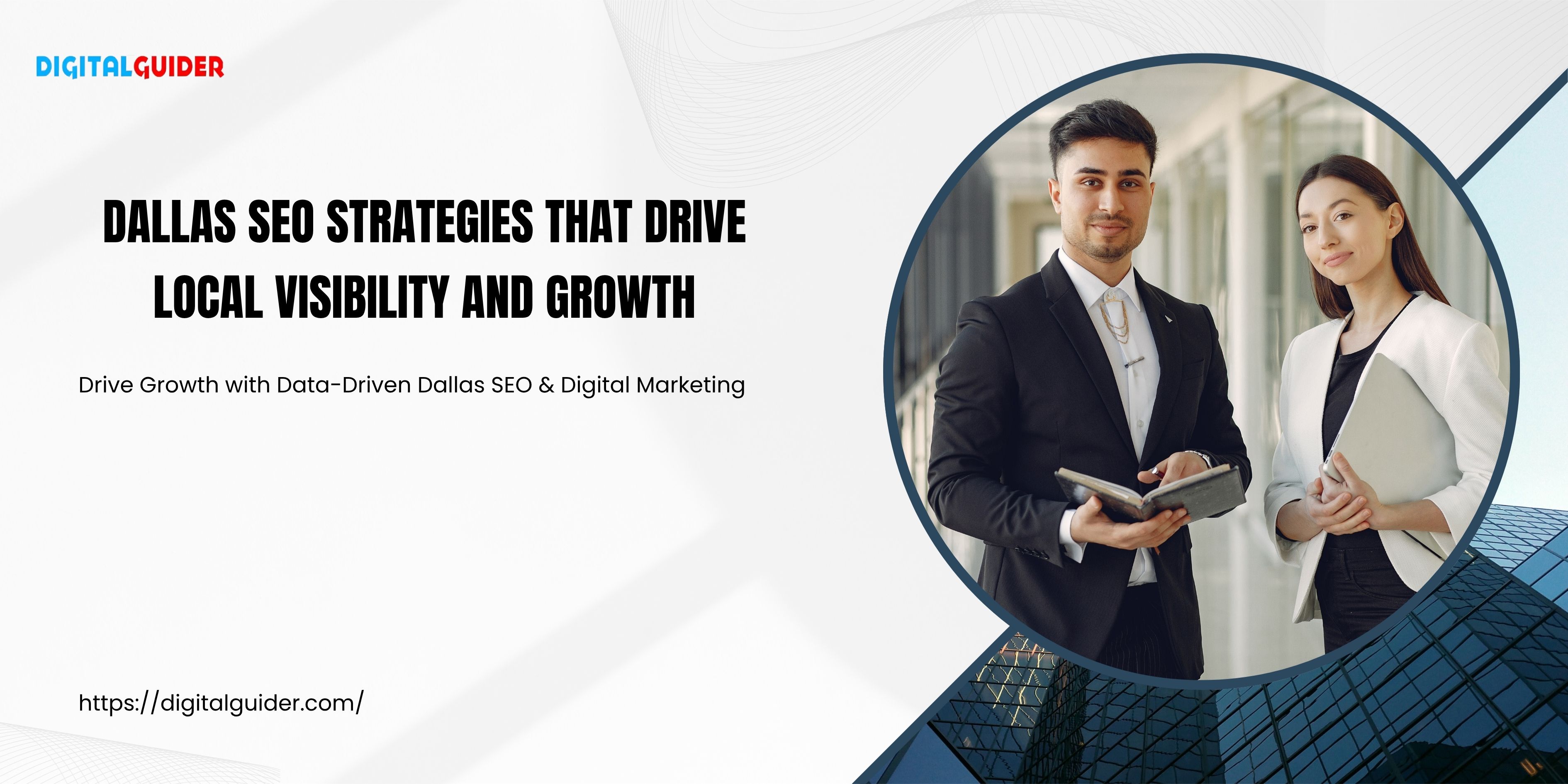 Dallas SEO Strategies That Drive Local Visibility and Growth