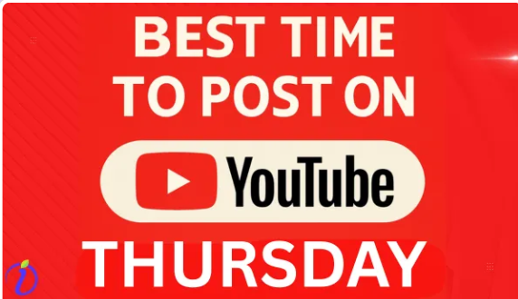Best Time to Post on YouTube on Thursday: Boost Views and Engagement