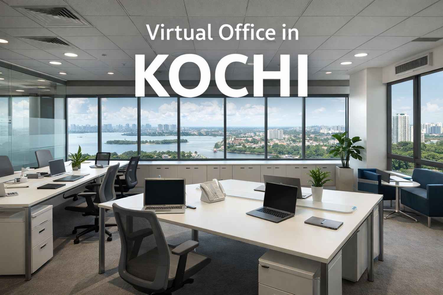 How to Choose Best Virtual Office in Kochi Provider