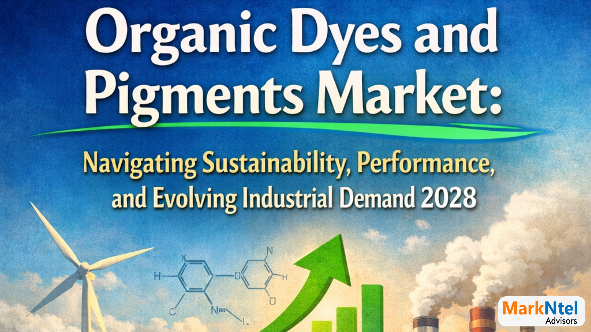 Organic Dyes and Pigments Market: Navigating Sustainability, Performance, and Evolving Industrial Demand 2028