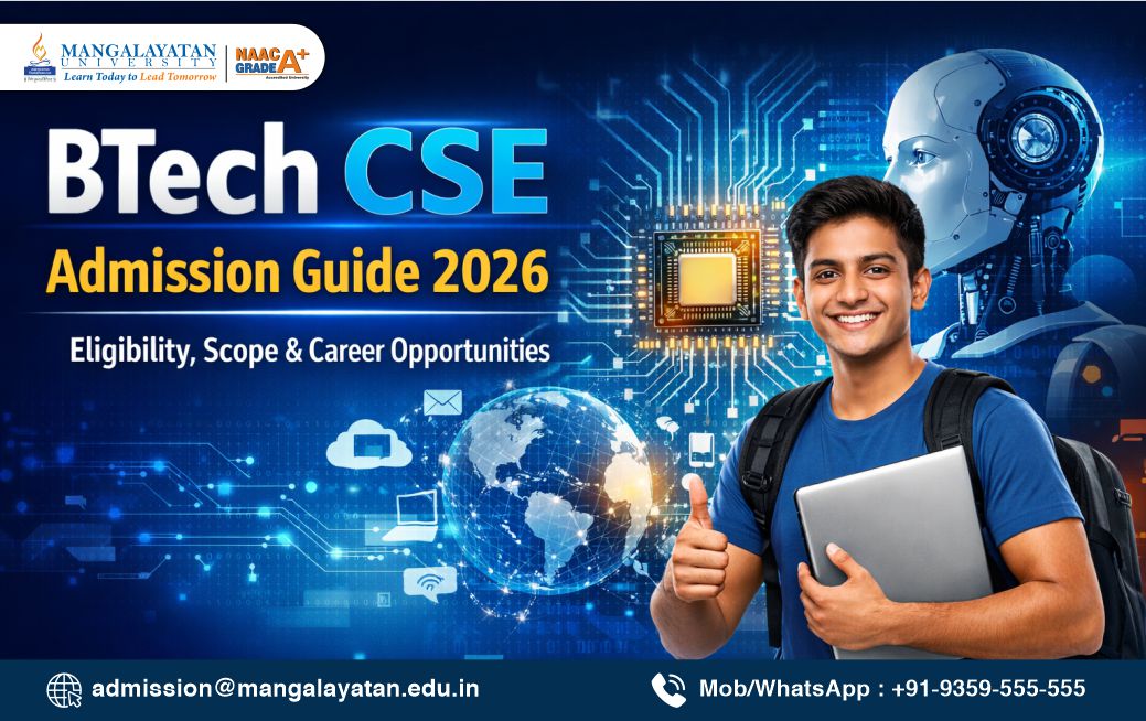 BTech CSE Admission Guide 2026: Eligibility, Scope & Career Opportunities