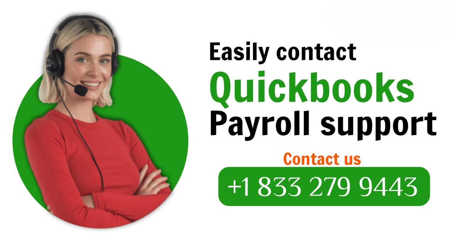 What Is the QuickBooks Payroll Customer Service Telephone Number and How Can You Get Help Fast?