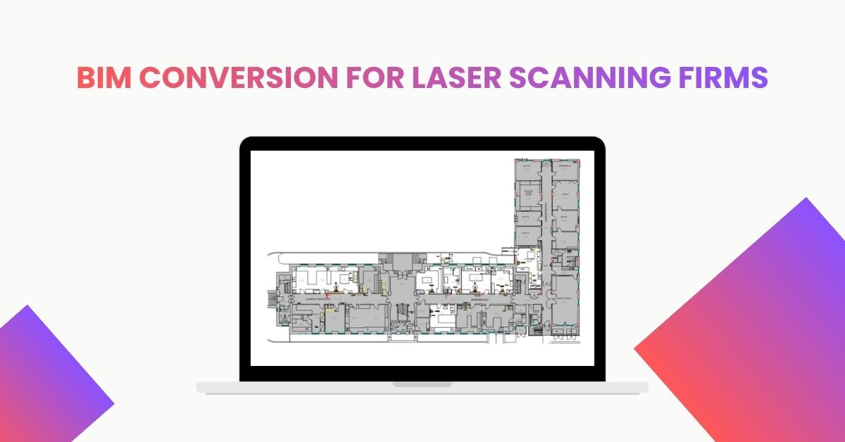 BIM Conversion for Laser Scanning Firms