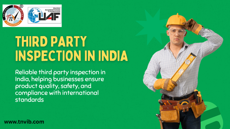 Third Party Inspection in India: A Practical Guide for Importers, Buyers and Manufacturers