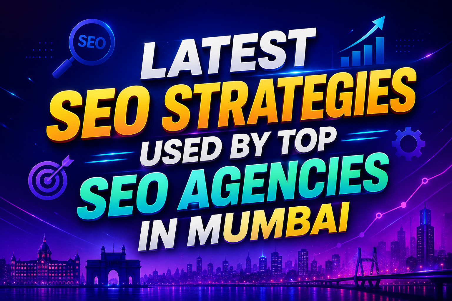 Latest SEO Strategies Used by Top SEO Agencies in Mumbai