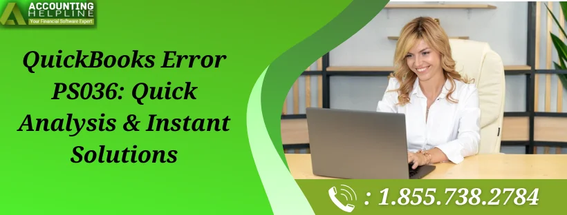 QuickBooks Error PS036: Quick Analysis & Instant Solutions