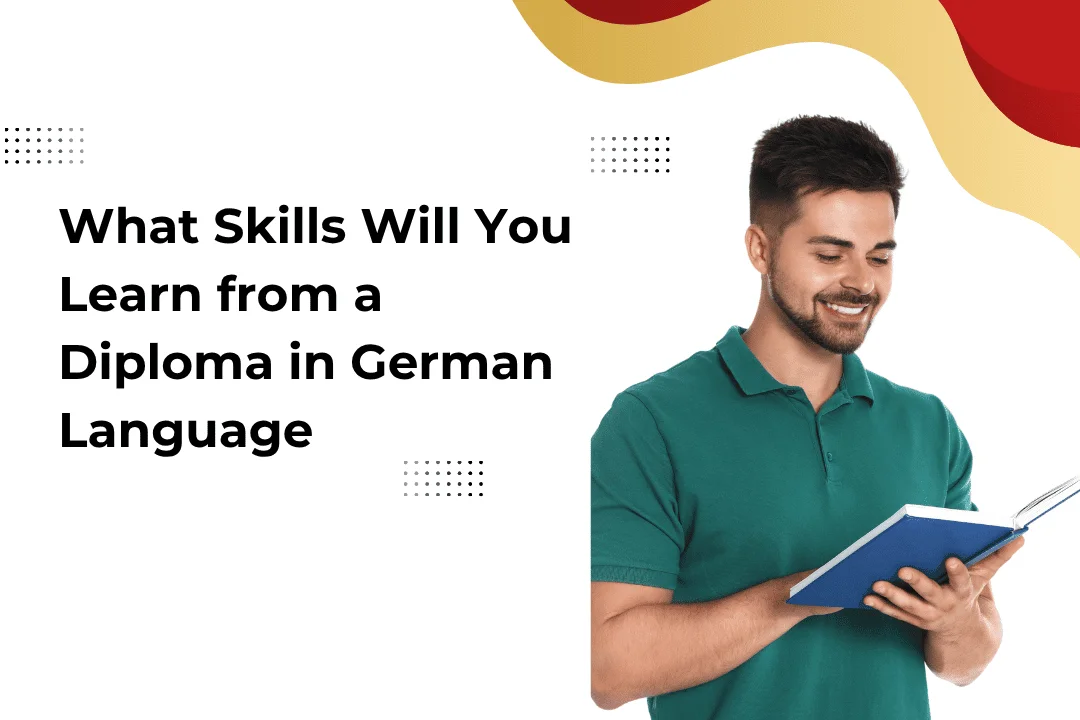What Skills Will You Learn from a Diploma in German Language ?