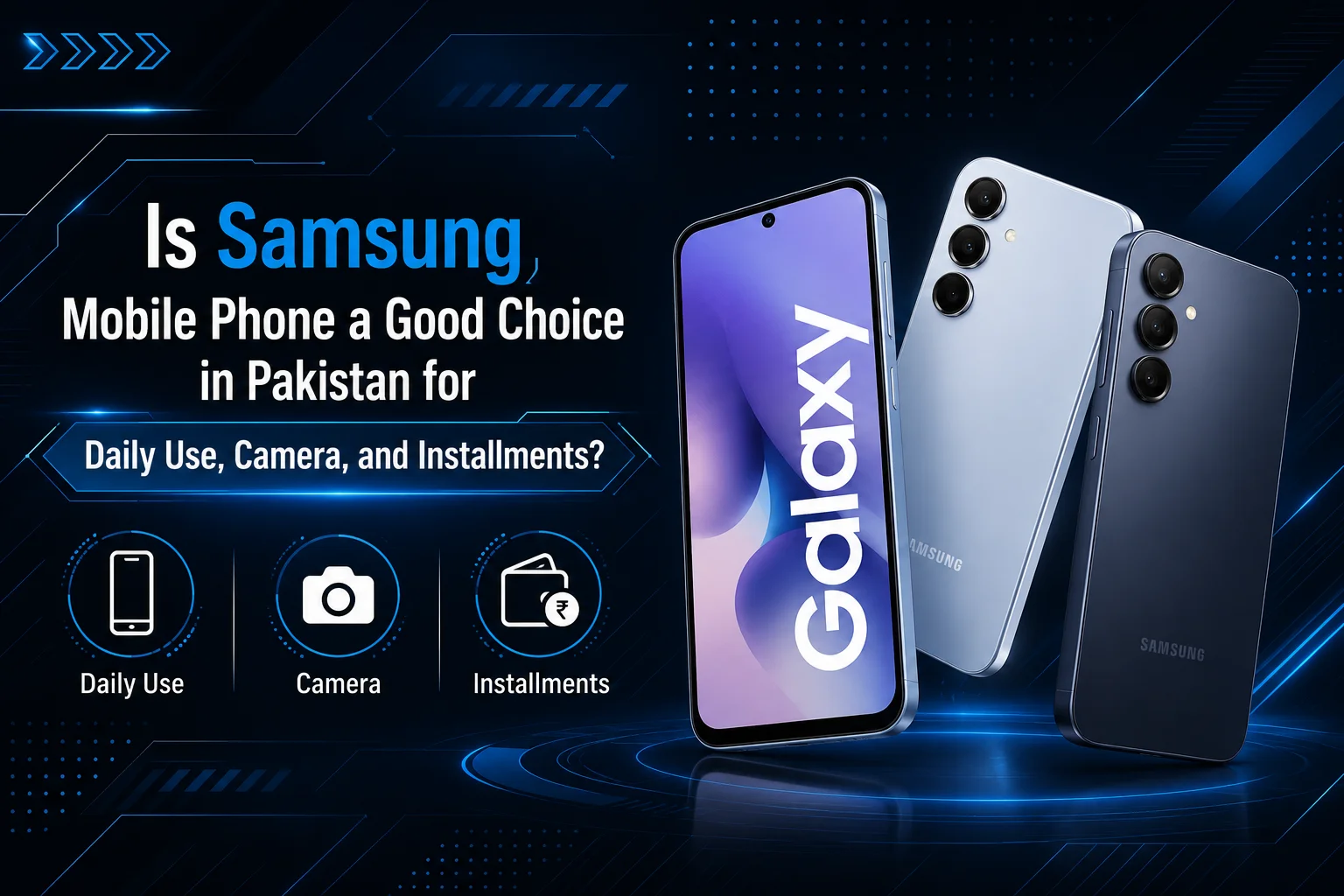 Is Samsung Mobile Phone a Good Choice in Pakistan for Daily Use