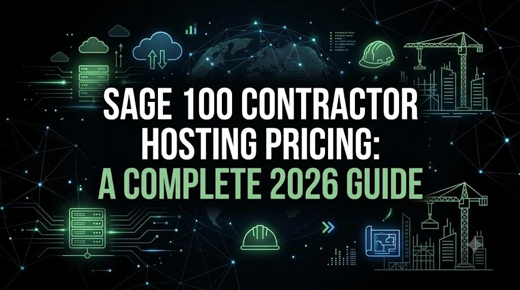 Sage 100 Contractor Hosting Pricing: A Complete 2026 Guide