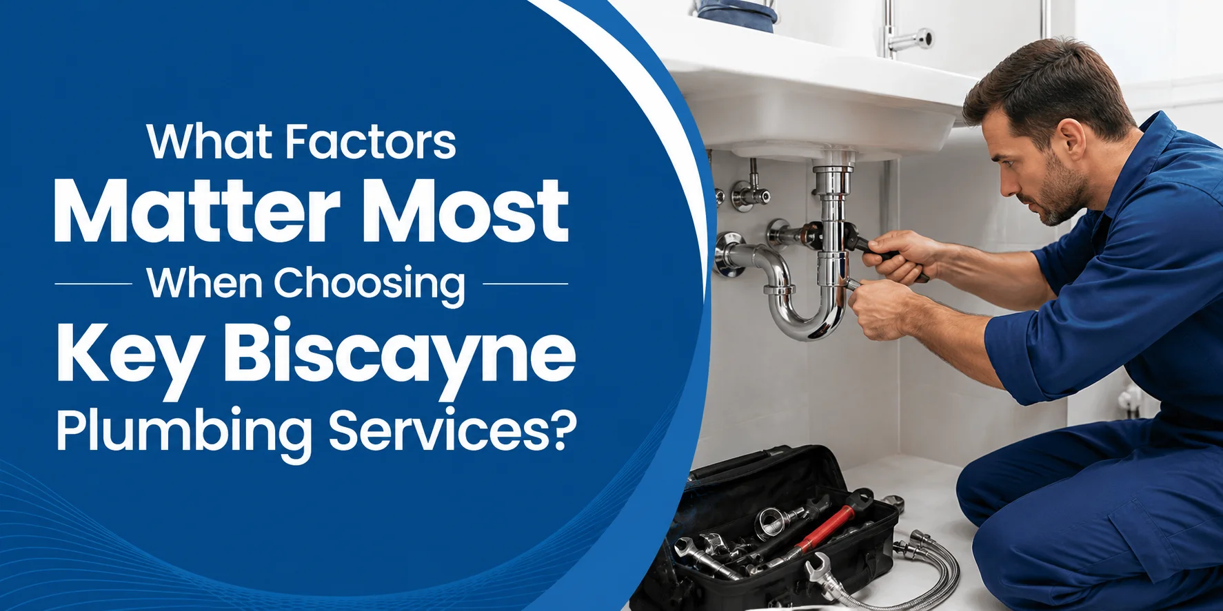 What Factors Matter Most When Choosing Key Biscayne Plumbing Services?