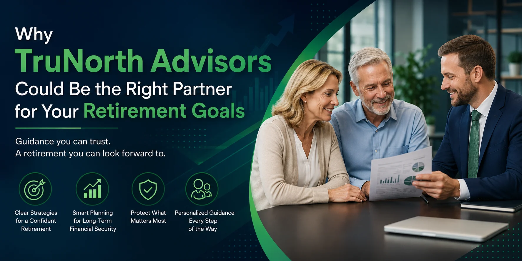 Why TruNorth Advisors Could Be the Right Partner for Your Retirement Goals