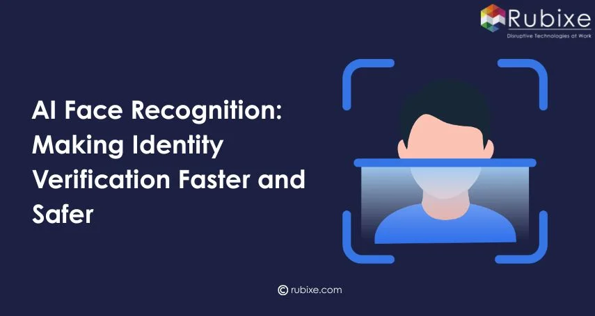 AI Face Recognition: Making Identity Verification Faster and Safer