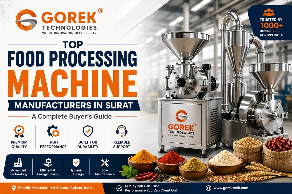 Top Food Processing Machine Manufacturers in Surat: A Complete Buyer's Guide