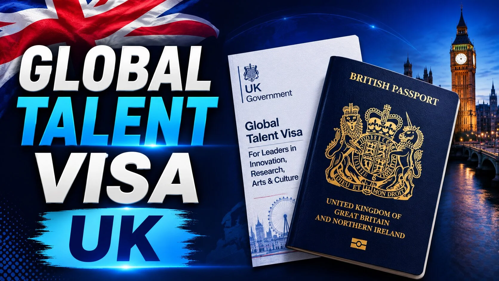 Global Talent Visa UK: A Complete Guide to Eligibility, Benefits, and Application