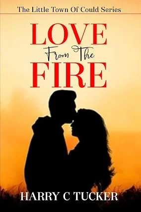 Can a Broken Past Be Redeemed? Harry C. Tucker’s Love from the Fire Has the Answer