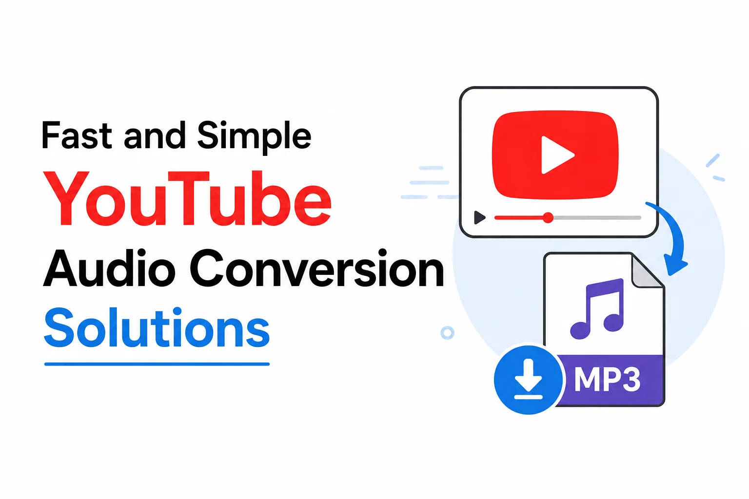 Fast and Simple YouTube Audio Conversion Solutions