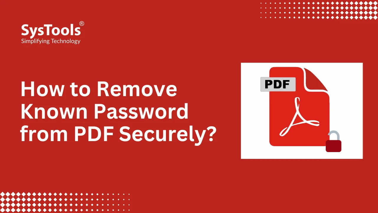 Remove Known Password from PDF – 5 Easy Methods (2026 Guide)