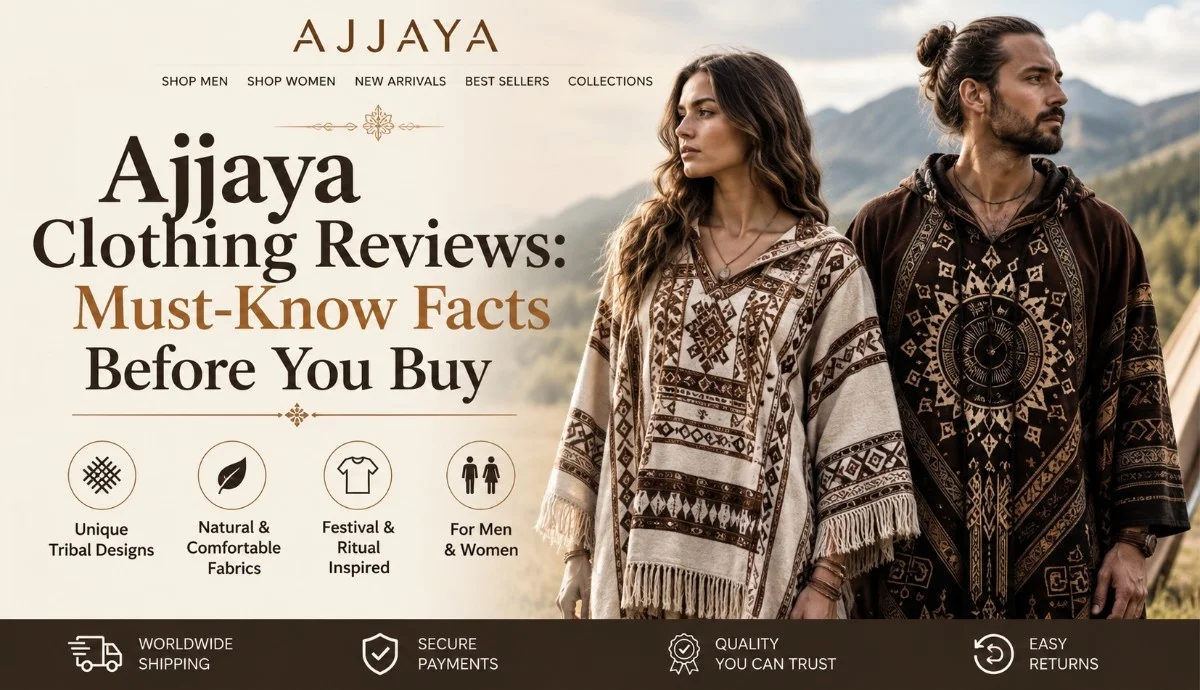 Ajjaya Clothing Reviews: Must-Know Facts Before You Buy