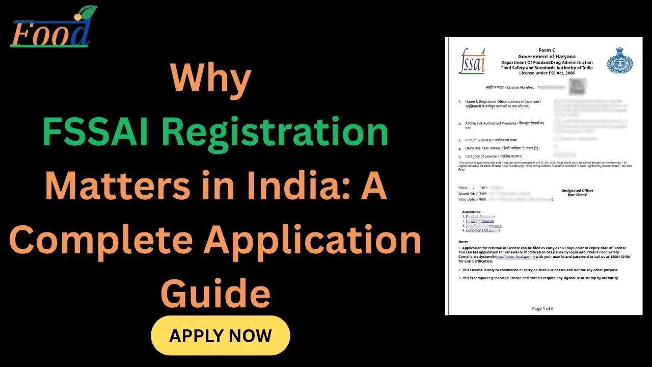 Why FSSAI Registration Matters in India: A Complete Application Guide