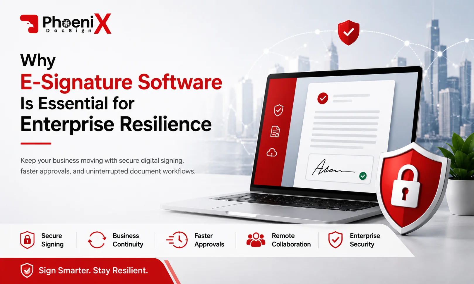 Why E-Signature Software Is Essential for Enterprise Resilience?