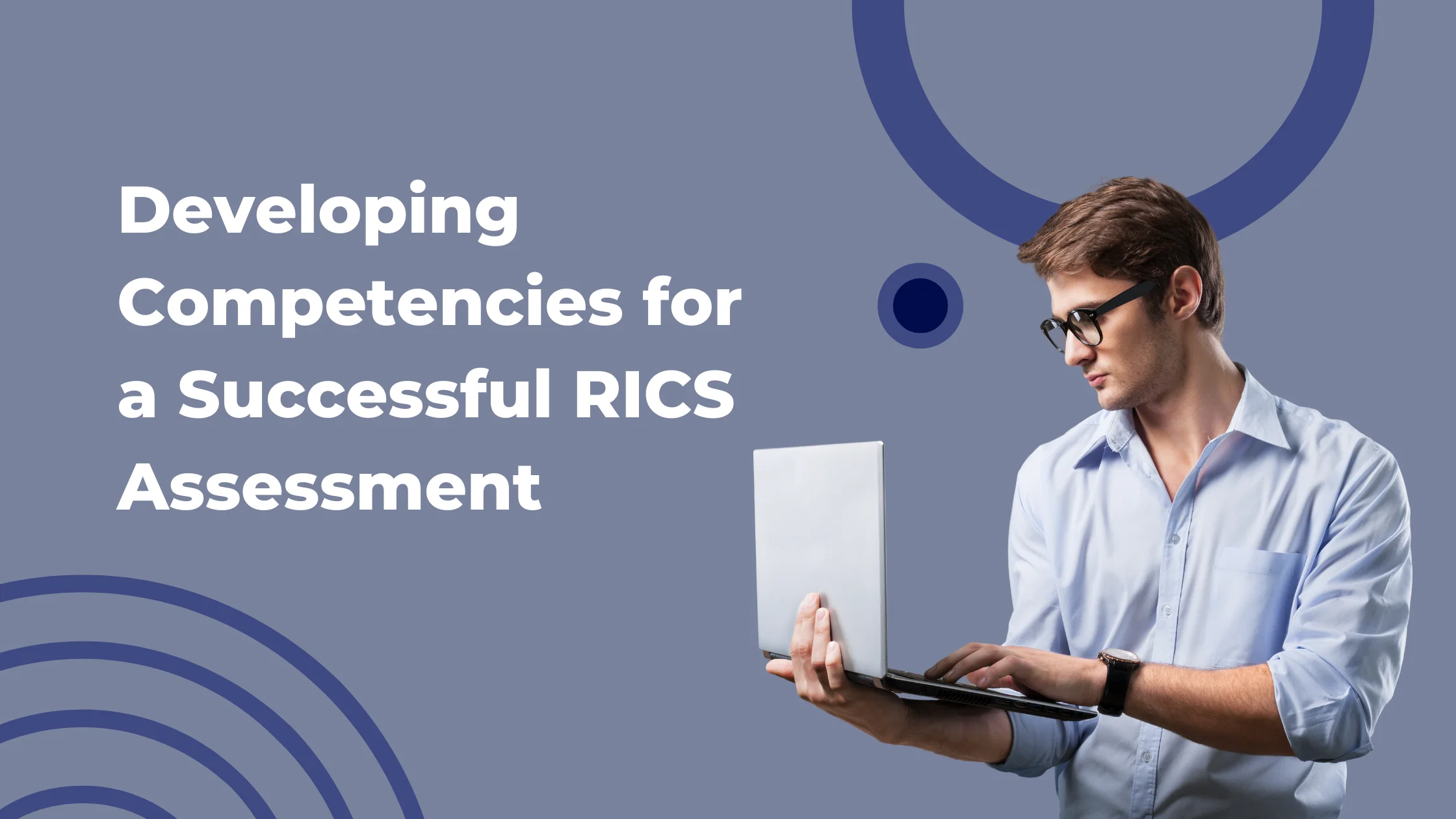 Developing Competencies for a Successful RICS Assessment