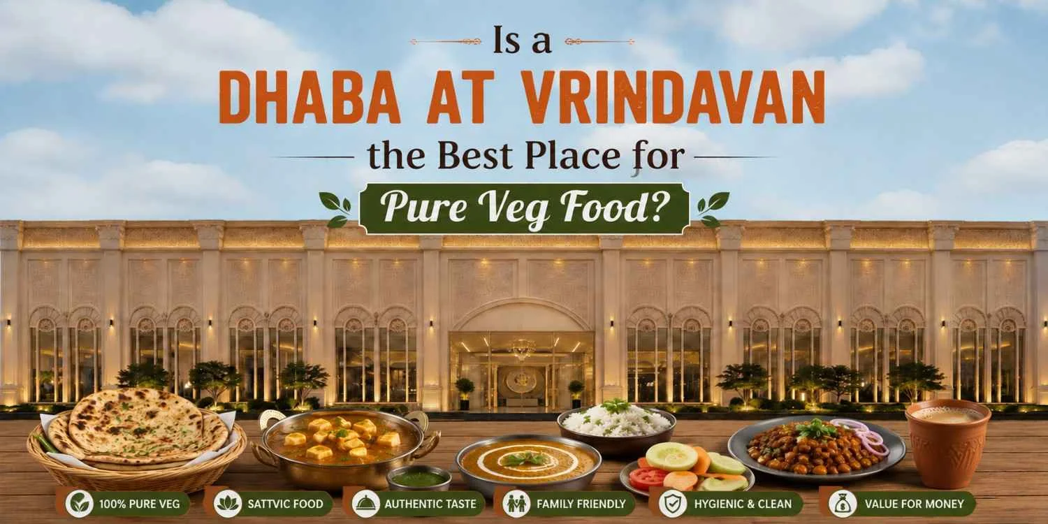 Is a Dhaba at Vrindavan the Best Place for Pure Veg Food?