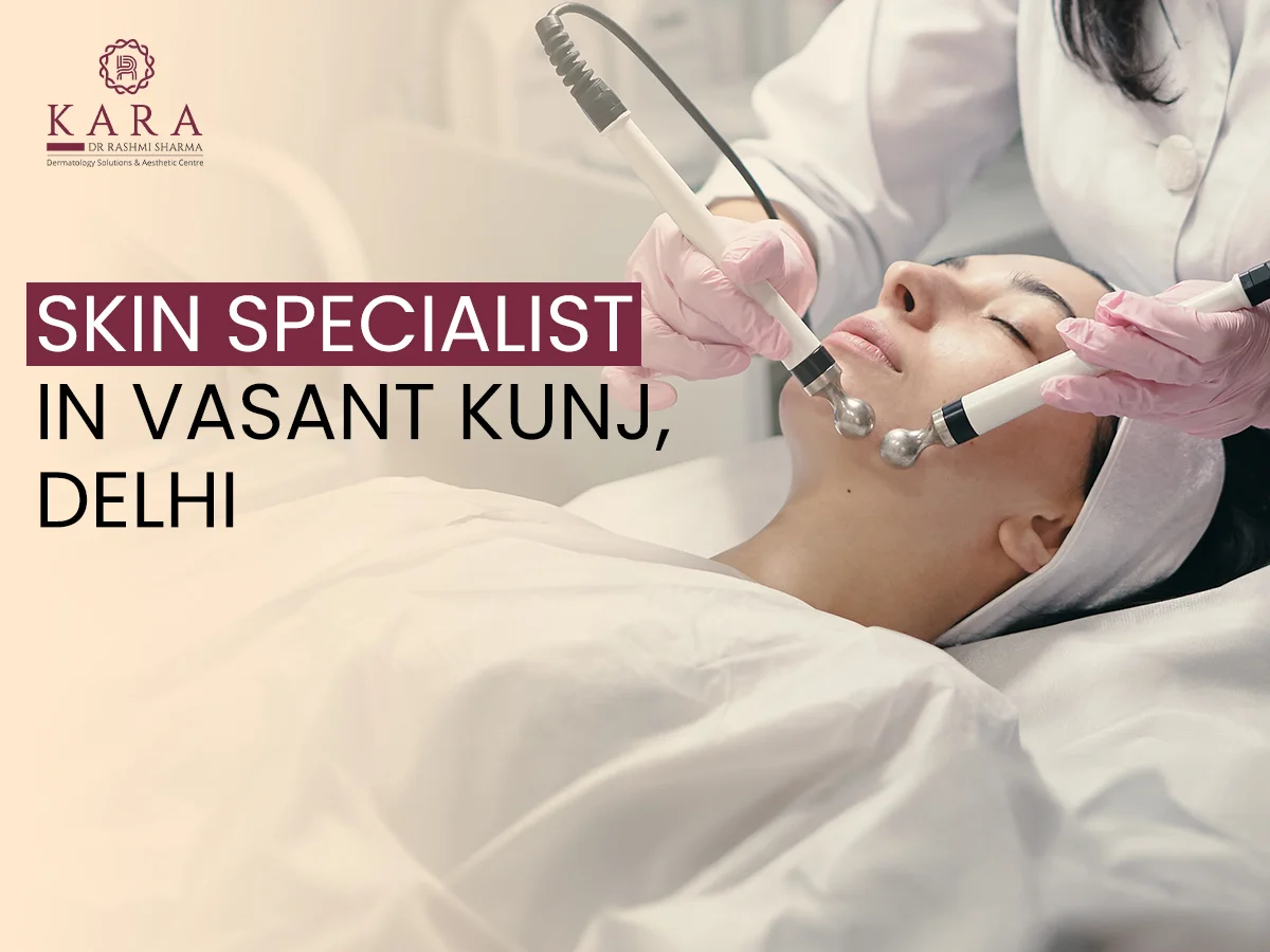 How to Choose the Right Skin Doctor in Vasant Kunj