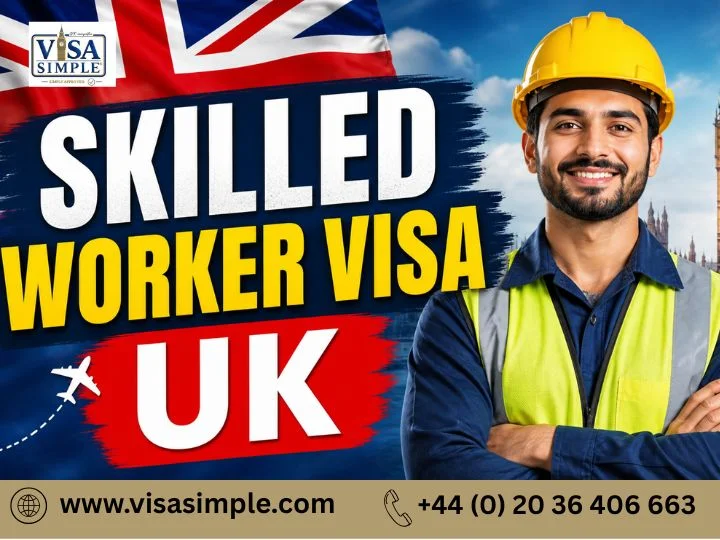 Skilled Worker Visa UK: Key Requirements and Smart Preparation for Applicants