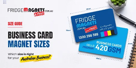 Business Card Magnet Sizes Which Size Is Right for Your Australian Business