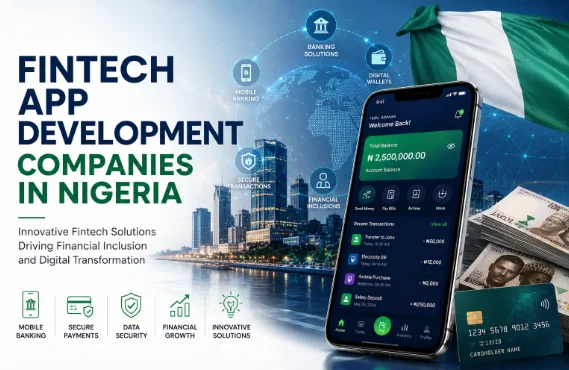 10 Leading Fintech App Development Companies in Nigeria for Innovative Solutions