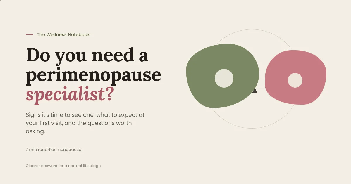 Do You Need a Perimenopause Specialist? Here's How to Know