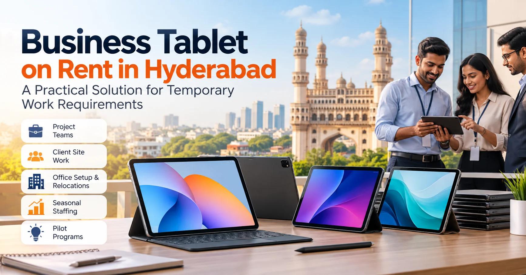 Business Tablet Rental in Hyderabad: A Practical Option for Temporary Work Requirements