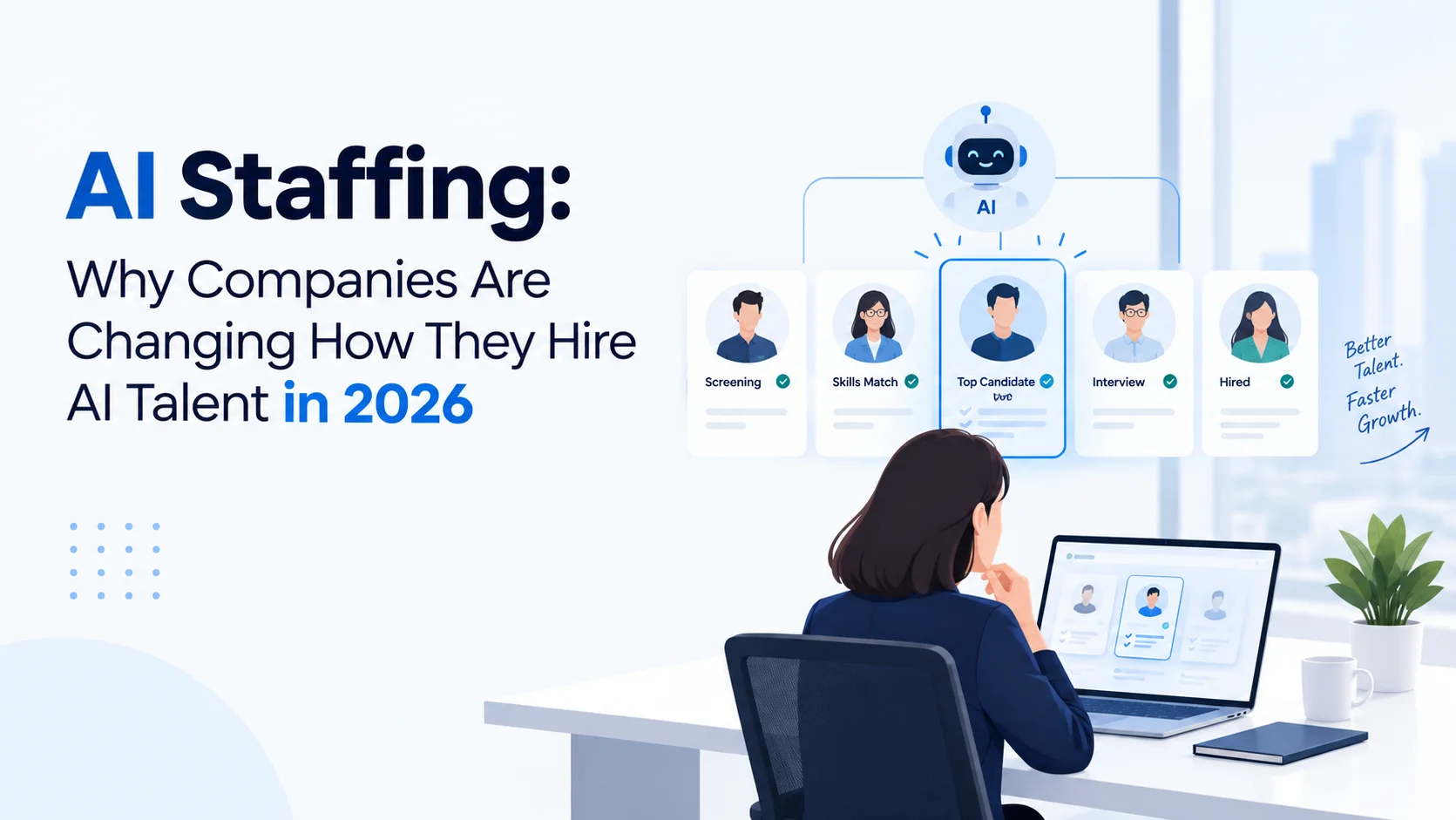 AI Staffing: Why Companies Are Changing How They Hire AI Talent in 2026
