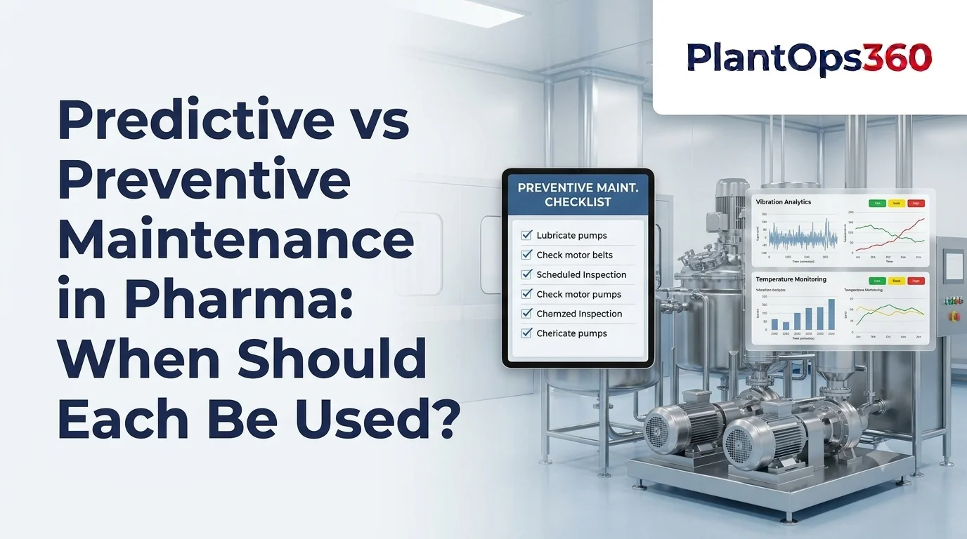 Predictive vs Preventive Maintenance in Pharma: When to Use Each with AI Pharma Maintenance Software