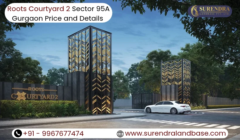 Roots Courtyard 2 Sector 95A Gurgaon Price and Details